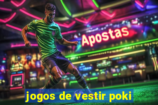 jogos de vestir poki